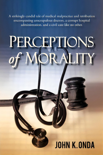 Perceptions Of Morality, De John K Onda. Editorial Iuniverse, Tapa Blanda En Inglés