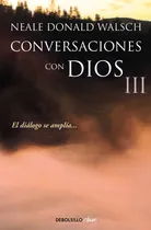 Comprar Conversaciones Con Dios 3 \u002F Neale Donald Walsch \u002F Debolsillo