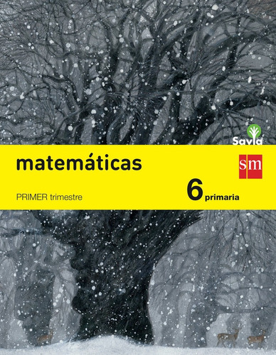 Matematicas 6ºep Trimestres 15 Savia Smmat16ep - Aa.vv