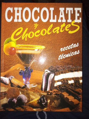 Libro Chocolate Recetas Técnicas Tapa Dura Con Sobrecubierta