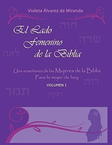Libro : El Lado Femenino De La Biblia Una Enseñanza De Las