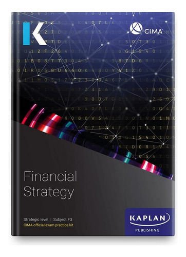 F3 Financial Strategy - Exam Practice Kit - Kaplan. Eb02