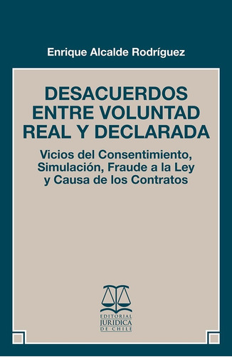 Desacuerdos Entre Voluntad Real Y Declarada- Enrique Alcalde