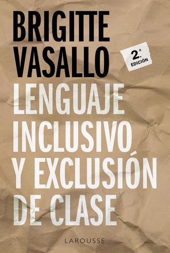 Lenguaje Inclusivo Y Exclusion De Clase - Vasallo, Brigitte