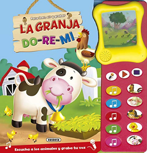 La granja DO-RE-MI (Lee, escucha y graba), de Susaeta, Equipo. Editorial Susaeta, tapa pasta dura, edición 1 en español, 2019