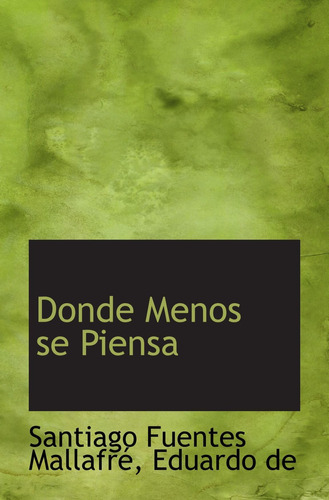 Libro: Donde Menos Se Piensa (spanish Edition)