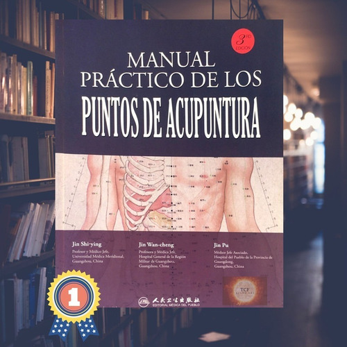 Manual Práctico De Los Puntos De Acupuntura - Medicina China