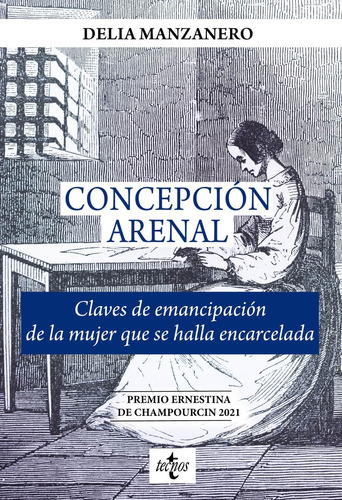 Concepción Arenal. Mujer Que Se Halla Encarcelada -   - *