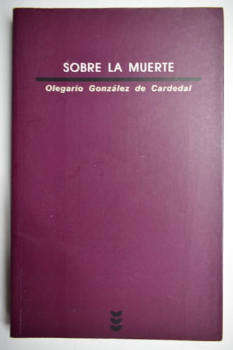 Sobre La Muerte Olegario González De Cardedal            C73