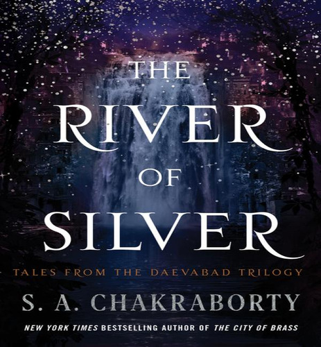 River Of Silver, De Chakraborty S A. Editorial Harper Voyager En Inglés, 2023