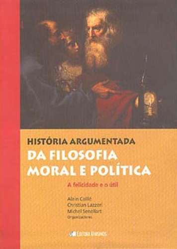 Historia Argumentada Da Filosofia Moral E Politica