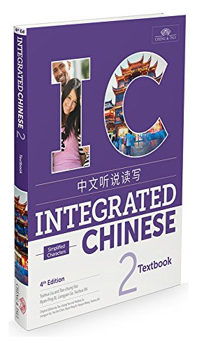 Book : Integrated Chinese 2 Textbook Simplified (chinese An