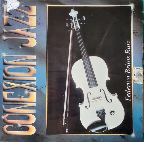 Vinilo Lp Conexion Jazz -federico Britos Ruiz(xx473