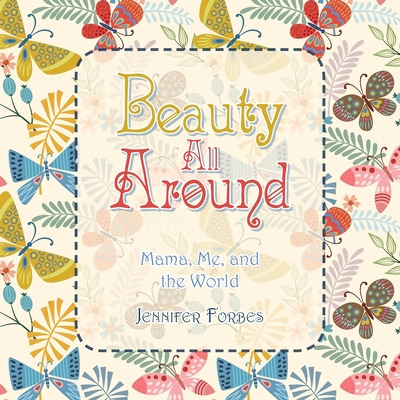 Libro Beauty All Around: Mama, Me, And The World - Forbes...