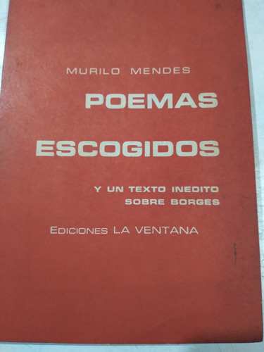 Poemas Escogidos Y Un Inédito De Borges: Murilo Mendes