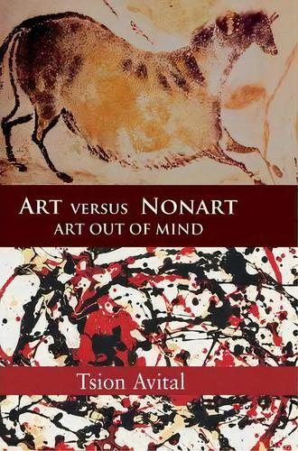 Art Versus Nonart : Art Out Of Mind, De Tsion Avital. Editorial Cambridge University Press, Tapa Dura En Inglés