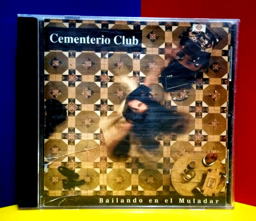 Cementerio Club - Bailando En El Muladar (2007)