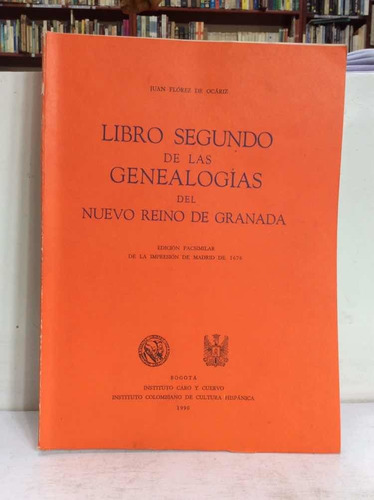 Imagen 6 de 9 de Genealogías Del Nuevo Reino De Granada - Tres Tomos - 1990