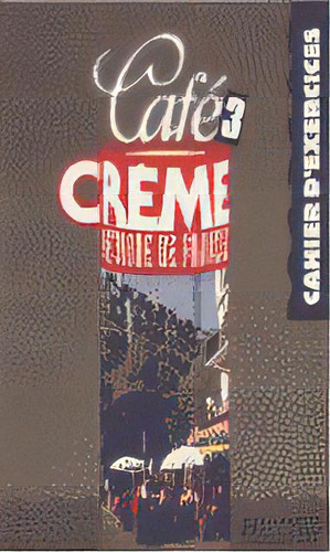 Cafe Creme 3 Cahier Brufr0sed, De Aa.vv.. Editorial Hachette Texto En Francés