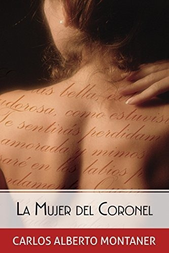 La Mujer Del Coronel - Montaner, Carlos Alberto, De Montaner, Carlos Albe. Editorial Alfaguara En Español