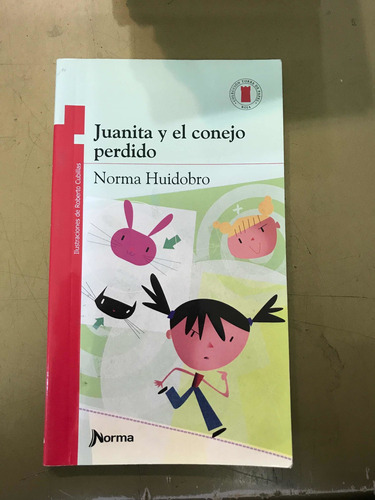 Juanita Y El Conejo Perdido - Norma Huidobro