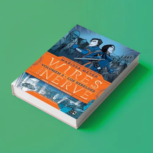 Wires And Nerve 2 Los Rebeldes - Marissa Meyer - V&r