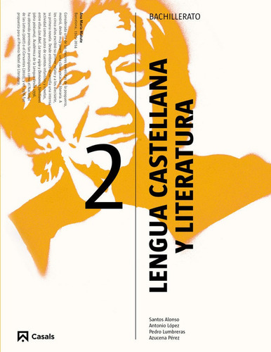 Lengua Castellana Y Literatura 2 Ba (2016), De Vários Autores. Editorial Casals, Tapa Blanda En Español