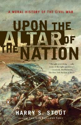 Upon The Altar Of The Nation - Harry S Stout