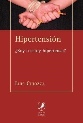 Hipertension ¿soy O Estoy Hipertenso? - Chiozza Luis