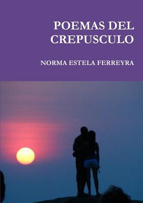 Libro Poemas Del Crepusculo - Ferreyra, Norma Estela