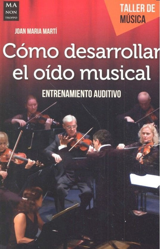 Como Desarrollar El Oido Musical - Marti,joan Maria