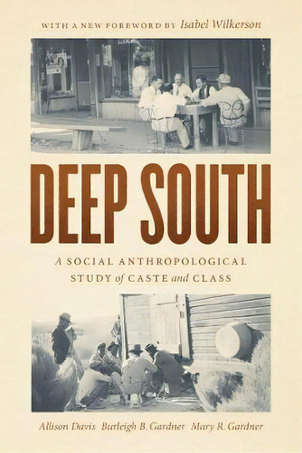 Deep South : A Social Anthropological Study Of Caste And Class, De Allison Davis. Editorial The University Of Chicago Press, Tapa Blanda En Inglés