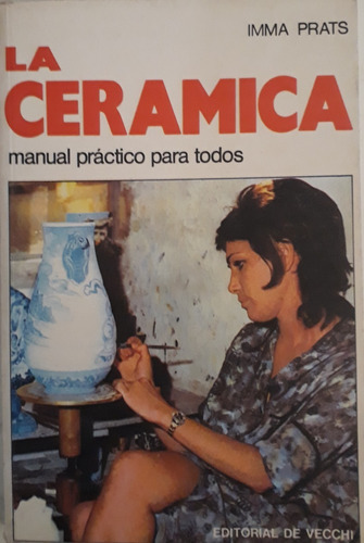 Libro La Cerámica - Autor Imma Prats.