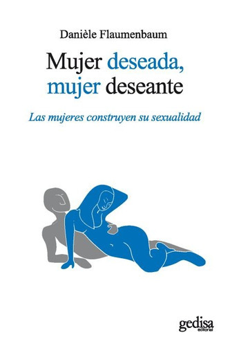 Mujer Deseada, Mujer Deseante, De Flaumenbaum. Editorial Gedisa, Tapa Blanda En Español