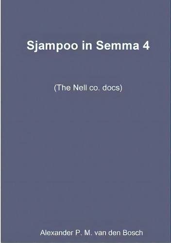Sjampoo In Semma 4, De Van Den Bosch, Alexander P. M.. Editorial Lulu Pr, Tapa Blanda En Inglés