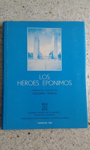 Los Héroes Eponimos / Guillermo Morón