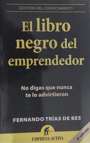 El Libro Negro Del Emprendedor / Fernando Trías De Bes /-#35