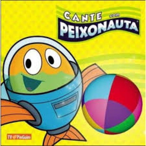 Cd Peixonauta - Cante Com O Peixonauta