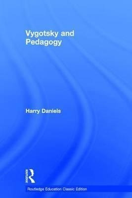 Vygotsky And Pedagogy - Harry Daniels