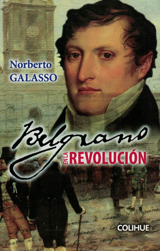 Manuel Belgrano En La Revolucion