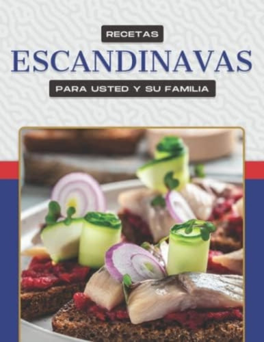 Libro: Recetas Escandinavas Para Usted Y Su Familia (spanish