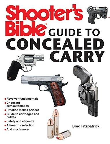 Shooters Bible Guide To Concealed Carry A Beginners Guide To
