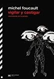 Vigilar Y Castigar - Michel Foucault  Y Guido  Indij 