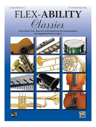 Flex-ability Classics -- Solo-duet-trio-quartet Con Acompaña