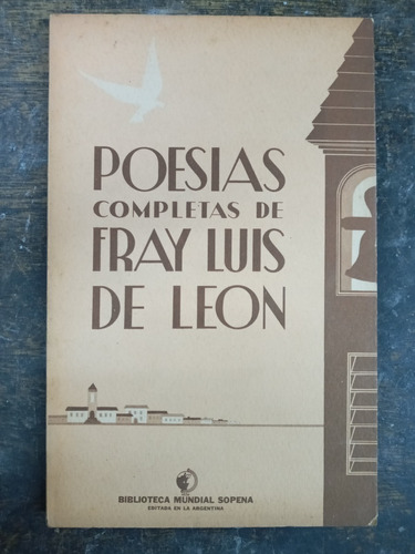 Imagen 1 de 4 de Poesias Completas De Fray Luis De Leon * Sopena 1º Ed. 1939