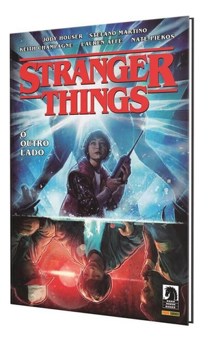 Stranger Things: O outro lado: Capa Dura, de Houser, Jody. Editora Panini Brasil LTDA, capa mole em português, 2022