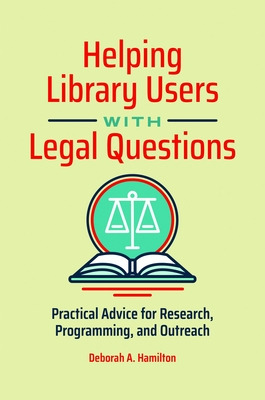 Libro Helping Library Users With Legal Questions: Practic...