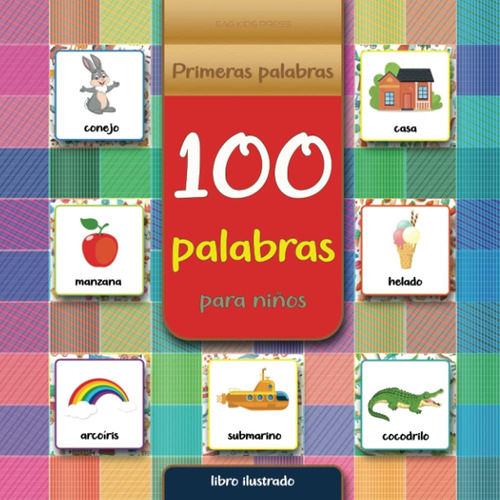 Libro: Primeras Palabras | 100 Palabras Para Niños | Libro I