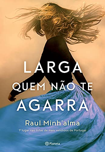 Libro Larga Quem Não Te Agarra De Raul Alma Planeta Do Brasi