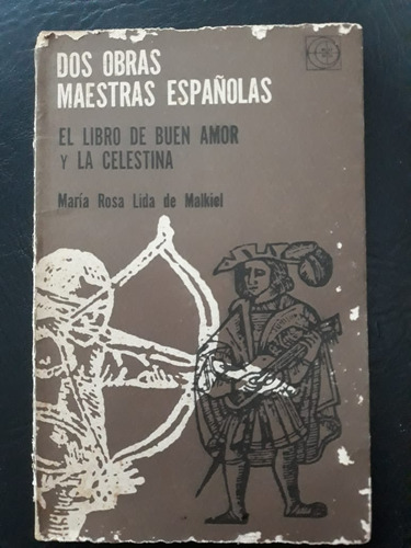 Dos Obras Maetras El Libro Del Buen Amor La Celestina Eudeba